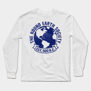 The Round Earth Society Long Sleeve T-Shirt